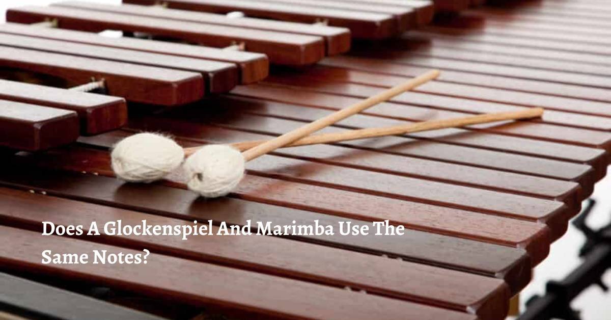 Does A Glockenspiel And Marimba Use The Same Notes