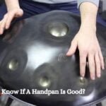How Do You Know If A Handpan Is Good