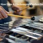 How Does A Glockenspiel Produce Sound