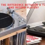 Difference Between A Turntable And Record Player