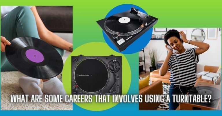 Some Careers That Involves Using A Turntable