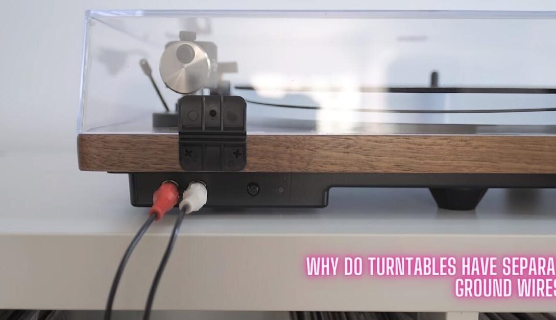 Why Do Turntables Have Separate Ground Wires