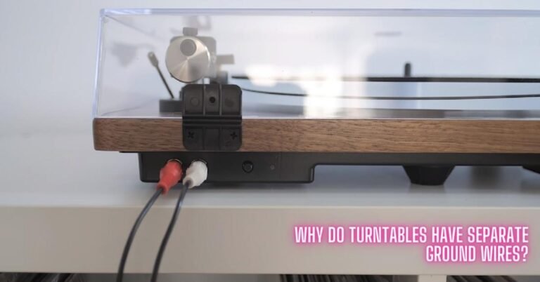 Why Do Turntables Have Separate Ground Wires