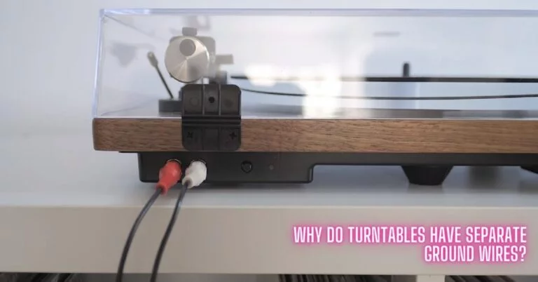 Why Do Turntables Have Separate Ground Wires