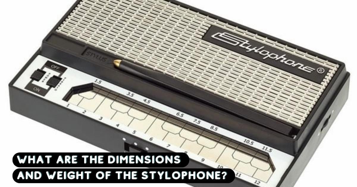 Dimensions And Weight Of The Stylophone