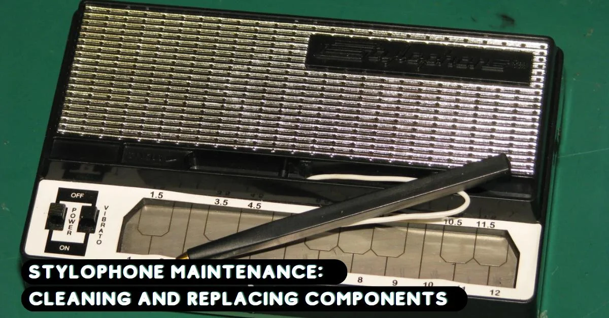 Stylophone Maintenance