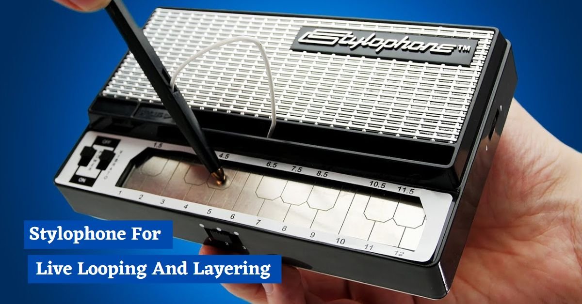 Stylophone For Live Looping And Layering