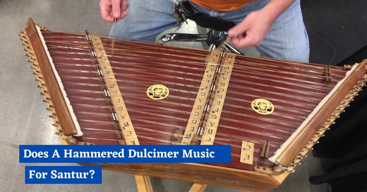 Does A Hammered Dulcimer Music For Santur