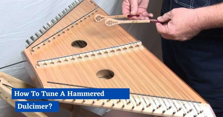 How To Tune A Hammered Dulcimer
