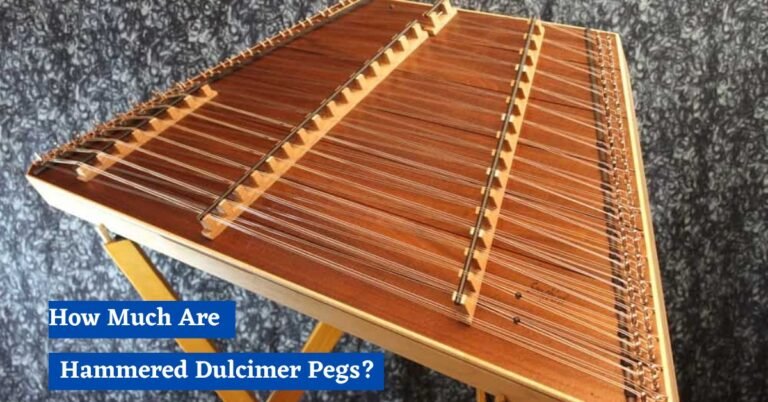 How Much Are Hammered Dulcimer Pegs