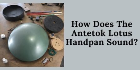 How Does The Antetok Lotus Handpan Sound